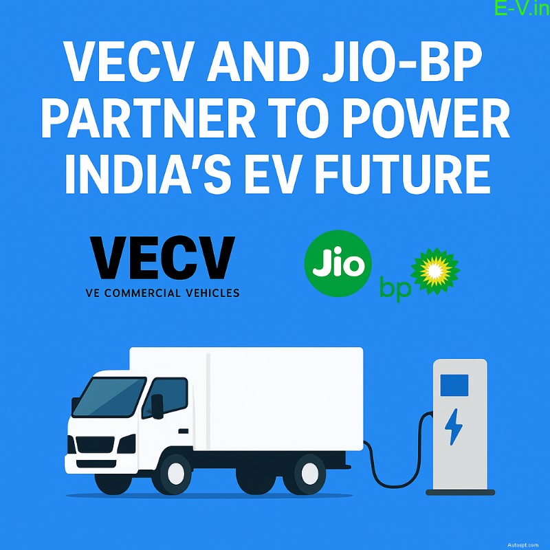 VECV и Jio-BP создают стратегический альянс для расширения сети зарядки электромобилей для коммерческих автомобилей в Индии 