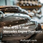 Как безопасно справиться с перегревом двигателя Mercedes 