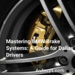 Autoscope Car Care:экспертное руководство по тормозной системе BMW для водителей Далласа 