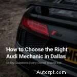 Найдите лучшего механика Audi в Далласе:12 вопросов, которые необходимо задать, чтобы защитить свои инвестиции 